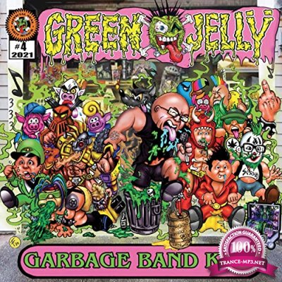 Green Jell- Garbage Band Kids (2021)