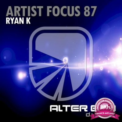 Artist Focus 87 - Ryan K (2021)