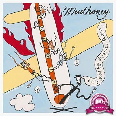 Mudhoney - Every Good Boy Deserves Fudge (2021)