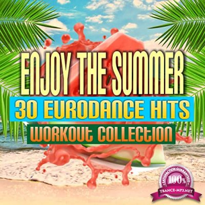 Enjoy The Summer 30 Eurodance Hits (Workout Collection) (2021)
