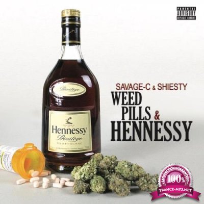 Savage-C & Shiesty - Weed, Pills & Hennessy (2021)