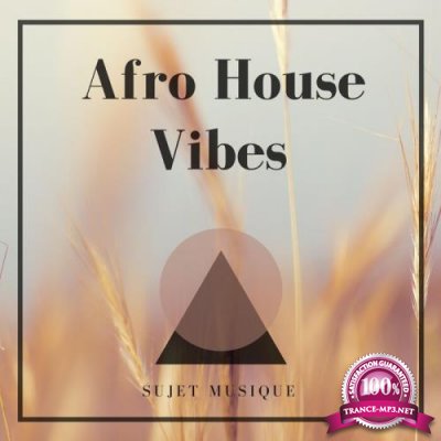 Sujet Musique - Afro House Vibes (2021)