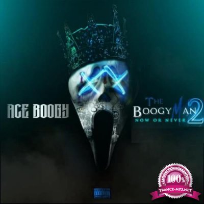 Ace Boogy - The Boogyman 2 Now Or Never (2021)