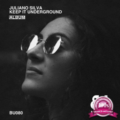 Juliano Silva - Keep It Underground (2021)