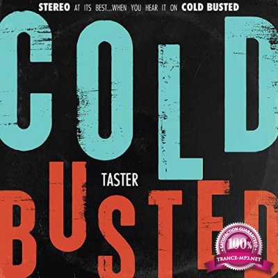 Cold Busted Taster (2021)