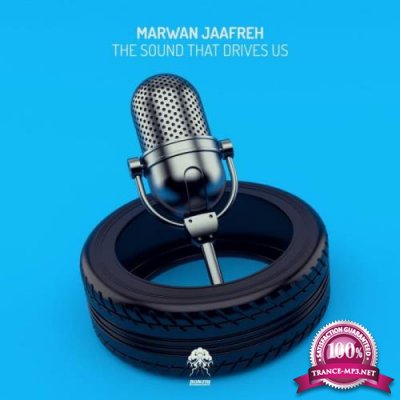 Marwan Jaafreh - The Sound That Drives Us (2021)