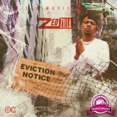 Zed Zilla - Eviction Notice (2021)