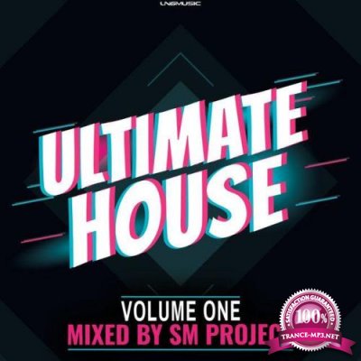 Ultimate House, Vol. 1 (Mixed by SM Project) (2021)
