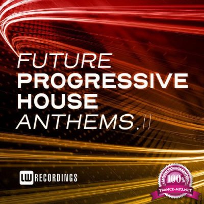 Future Progressive House Anthems, Vol. 11 (2021)