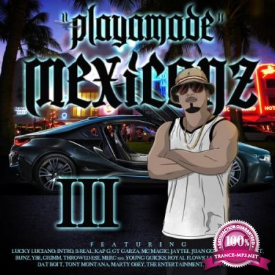 PlayaMade Mexicanz III (2021)