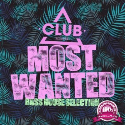 Most Wanted - Bass House Selection, Vol. 55 (2021)
