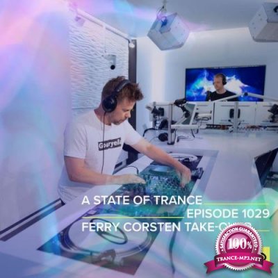 Ferry Corsten - A State Of Trance 1029 (2021-08-12)