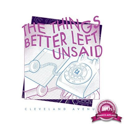 Cleveland Avenue - The Things Better Left Unsaid (2021)