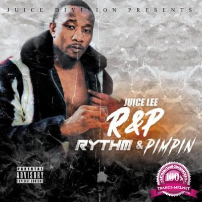 Juice Lee - The Best Of Juice Lee Vol.1: R&P (Rythm & Pimpin') (2021)
