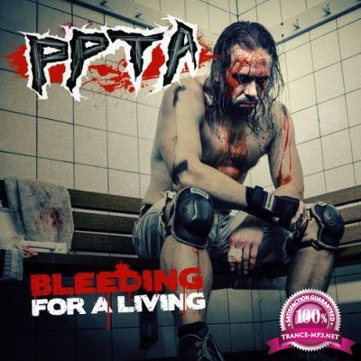 ppta - Bleeding for a living (2021)