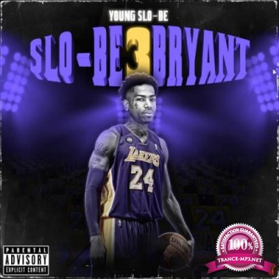 Young Slo-Be - Slo-Be Bryant 3 (2021)