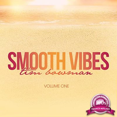 Tim Bowman - Smooth Vibes Vol. 1 (2021)