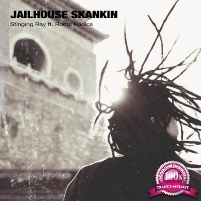 Stinging Jay feat. Roots Radics - Jailhouse Skankin (2021)