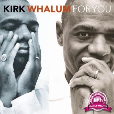 Kirk Whalum - For You (2021)