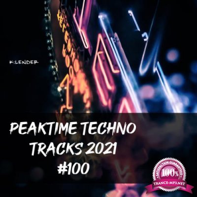 Peaktime Techno Tracks 2021 #100 (2021)