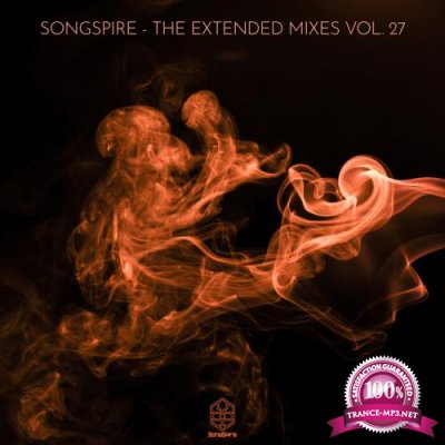 Songspire Records - The Extended Mixes Vol 27 (2021)
