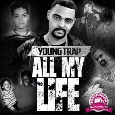 Young Trap - All My Life (2021)