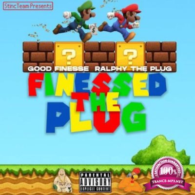 GoodFinesse & Ralfy The Plug - Finessed The Plug (2021)
