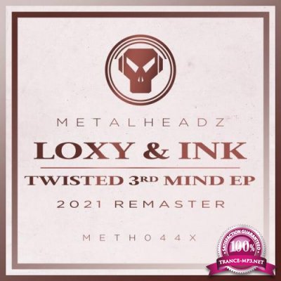 Loxy, INK - Twisted 3rd Mind EP (2021 Remaster) (2021)