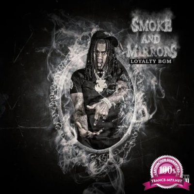 LoyaltyBGM - Smoke And Mirrors (2021)