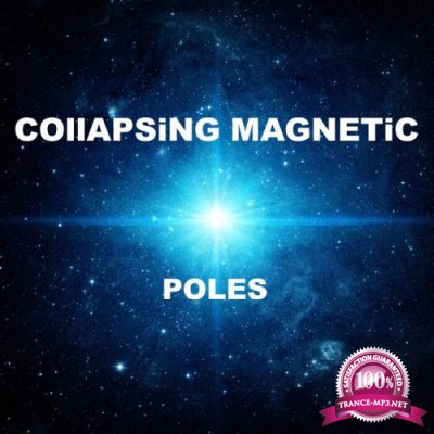 Collapsing Magnetic - Poles (2021)