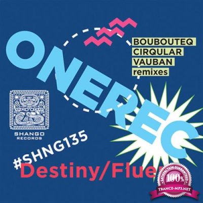 OneRec - Destiny / Fluent (2021)