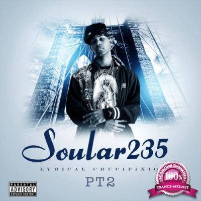 Soular235 - Lyrical Crucifixion, Pt. 2 (2021)