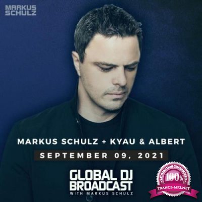 Markus Schulz & Kyau & Albert - Global DJ Broadcast (2021-09-09)
