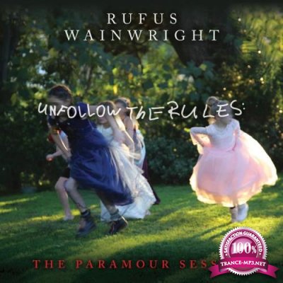 Rufus Wainwright - Unfollow The Rules - The Paramour Session (2021)