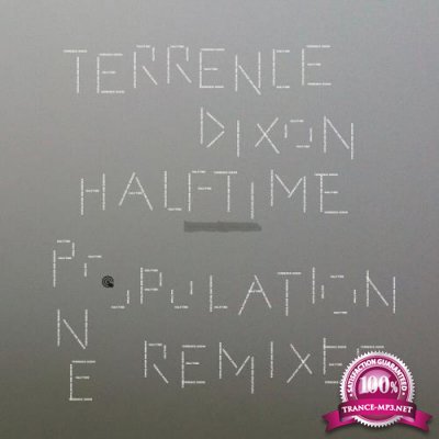 Terrence Dixon - Halftime (Population One Remixes) (2021)