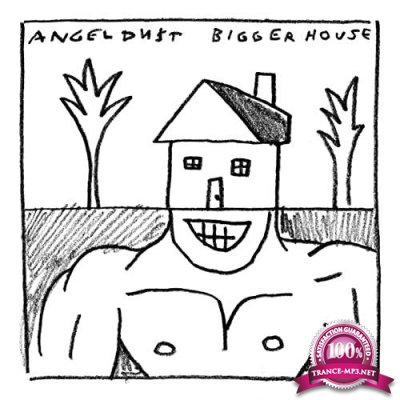 Angel Du$t - Bigger House (2021)