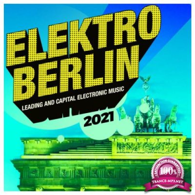 Elektro Berlin 2021: Leading and Capital Electronic Music (2021)