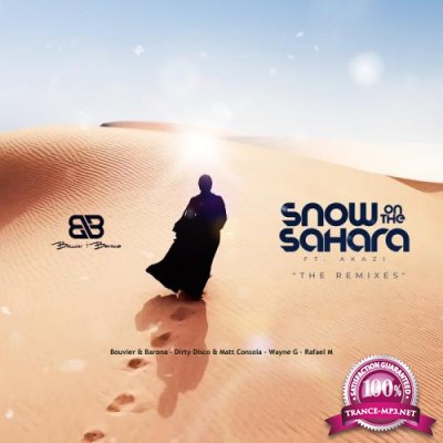 Bouvier & Barona Feat Akazi Snow On The Sahara (The Remixes Vol 1) (2021)