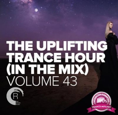 The Uplifting Trance Hour In The Mix, Vol. 43 (2021)