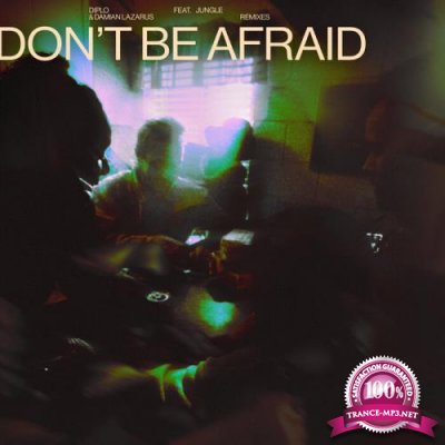 Diplo & Damian Lazarus feat Jungle - Don't Be Afraid (Remixes) (2021)