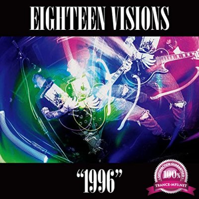 Eighteen Visions - 1996 (2021)
