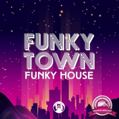 Funky Town Funky House (2021)