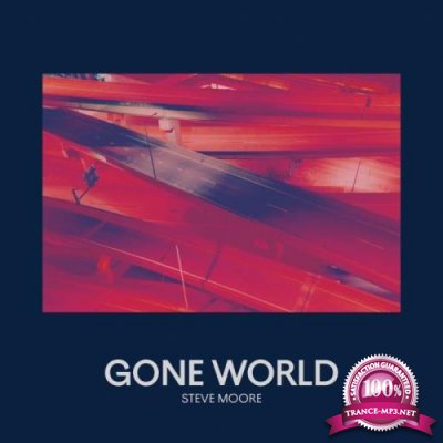 Steve Moore - Gone World (2021)