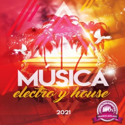 La Mejor Musica Electronica - Musica Electro & House 2021 (2021)