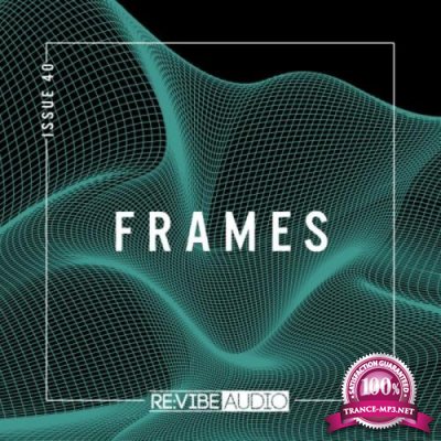 Re:vibe Audio - Frames Issue 40 (2021)