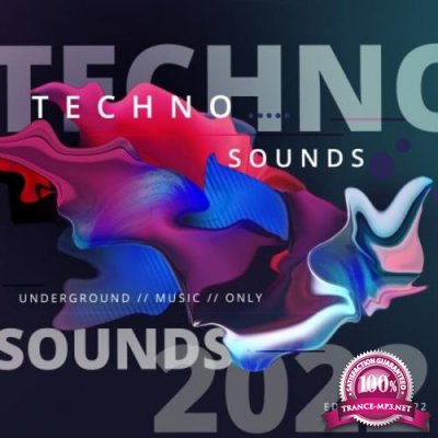 Techno Sounds 2022: Underground Music Only (2021)