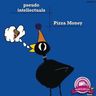 Pseudo Intellectuals - Pizza Money (2021)