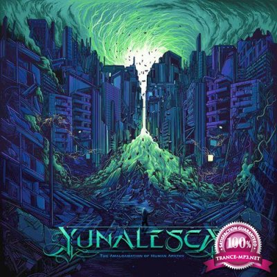Yunalesca - The Amalgamation Of Human Apathy (2021)