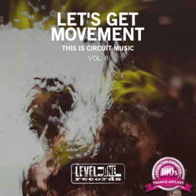 Let's Get Movement, Vol. 6 (This Is Circuit Music) (2021)