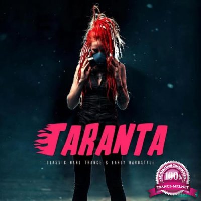 Taranta: Classic Hard Trance & Early Hardstyle (2021)